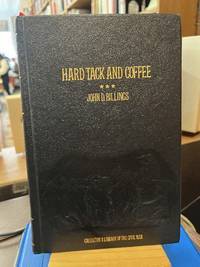 Hardtack and Coffee or the Unwritten Story of Army Life (Collector's Library of the Civil War)