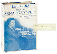 Letters from a Senator's Wife [The Author's Copy, Signed]