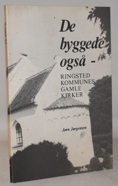 De byggede også - Ringsted kommunes gamle kirker.