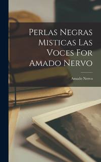 Perlas Negras Misticas Las Voces For Amado Nervo