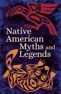 Native American Myths & Legends (Arcturus World Mythology)