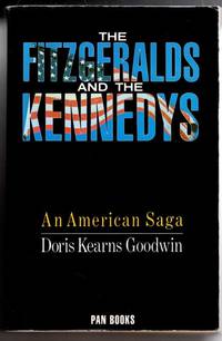 The Fitzgeralds and the Kennedys by Doris Kearns Goodwin - 1988