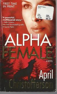 Alpha Female by April Christofferson - Paperback - 2009-06-30 - from Vada's Book Store (SKU: 1410220053)