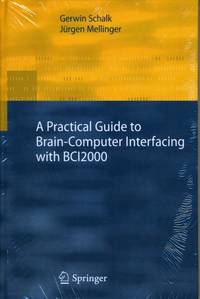 A Practical Guide to Brain-Computer Interfacing with BCI2000: General-Purpose Software for...