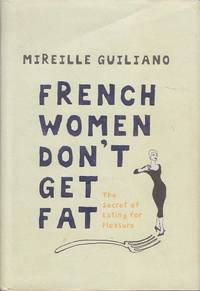 cover of French Women Don't Get Fat (Hard): The Secret of Eating for Pleasure
