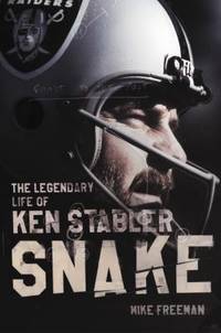 Snake : The Legendary Life of Ken Stabler