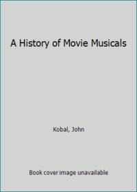 image of A History of Movie Musicals