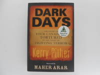 Dark Days: The Story of Four Canadians Tortured in the Name of Fighting Terror signed