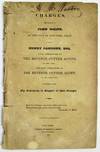 CHARGES, PREFERRED BY JOHN WHITE, OF THE CITY OF NEW YORK, PILOT, AGAINST HENRY CAHOONE, ESQ. LATE COMMANDER OF THE REVENUE CUTTER ACTIVE, OF THIS PORT, AND NOW COMMANDER OF THE REVENUE CUTTER ALERT, OF THE SAME PORT: TOGETHER WITH THE TESTIMONY IN SUPPORT OF THOSE CHARGES