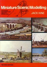 Miniature Scenic Modelling by Kine, Jack - 1981