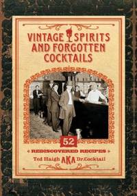 cover of Vintage Spirits and Forgotten Cocktails : 52 Rediscovered Recipes