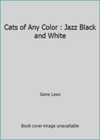 Cats of Any Color : Jazz Black and White