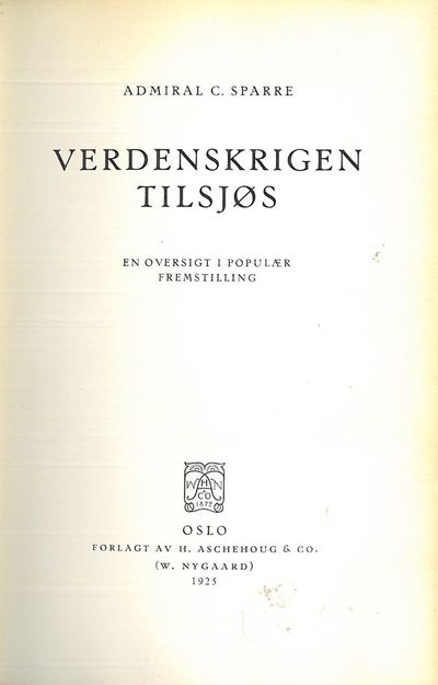 Verdenskrigen tilsjøs. En oversigt i populær…