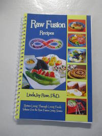 Raw Fusion: Recipes, Vol. 2 (The Raw Fusion Living Series)