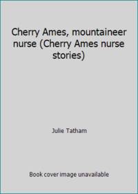 Cherry Ames, mountaineer nurse (Cherry Ames nurse stories)