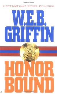 Honor Bound: 1 by Griffin, W E B