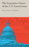The Guarantee Clause of the U.S. Constitution