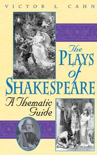 Plays of Shakespeare: A Thematic Guide