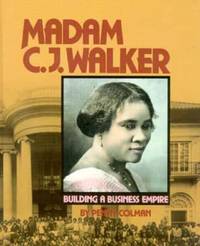 Madame C. J. Walker : Building a Business Empire