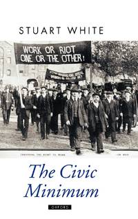 The Civic Minimum: On the Rights and Obligations of Economic Citizenship