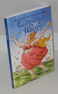 image of Largely Happy Changing Your Mind About Your Body
