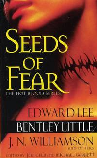 Seeds of Fear - The Hot Blood Series by Michael - Editors Jeff and Garrett - Paperback - First Paperback Printing - 2005 - from Bookmarc Books (SKU: 017526)