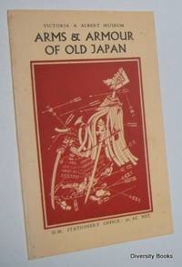 Arms and Armour of Old Japan (Illustrated Booklet S.) by B.W. Robinson