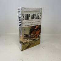 Ship Ablaze: The Tragedy of the Steamboat General Slocum