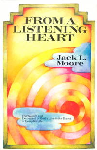 From a Listening Heart by Jack L Moore - First Edition. - 1975 - from The Parnassus BookShop (SKU: 020458)