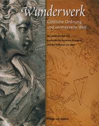 image of Wunderwerk. Göttliche Ordnung und vermessene Welt. Der Goldschmied und Kupferstecher Antonius Eisenhoit und die Hofkunst um 1600 gewährten ihr hohes Patronat. Hrsg. im Auftr. des Erzbistums Paderborn.