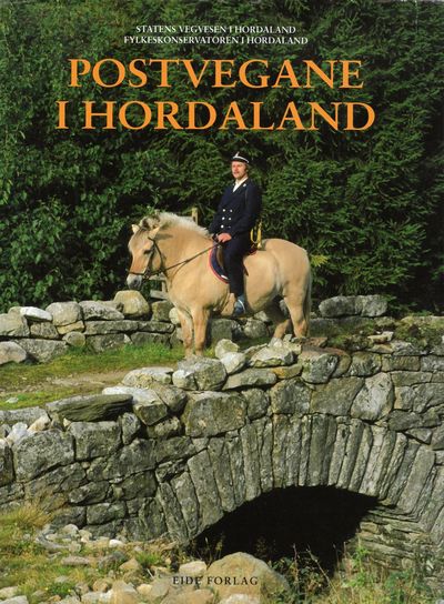 Postvegane i Hordaland - vegbygging og bruk av…
