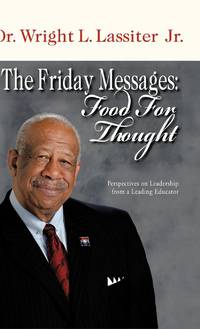 The Friday Messages: Food for Thought: Perspectives on Leadership from a Leading Educator