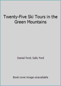 Twenty-Five Ski Tours in the Green Mountains