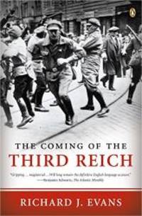 The Coming of the Third Reich by Richard J. Evans - 2005-07-04