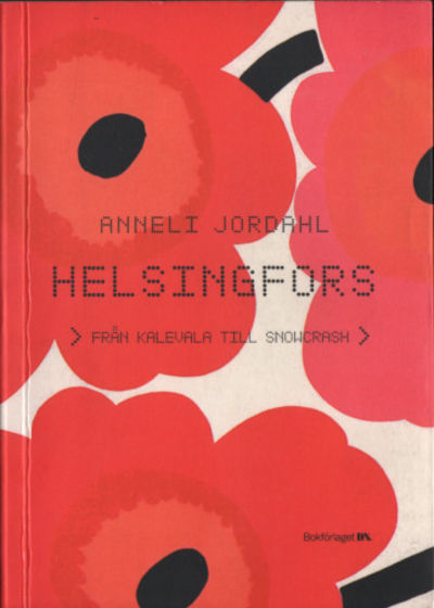 HELSINGFORS. Från Kalevala till Snowcrash.