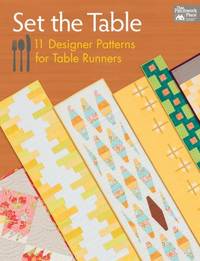 Set the Table : 11 Designer Patterns for Tables Runners