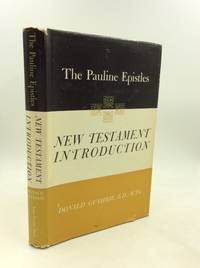 NEW TESTAMENT INTRODUCTION: The Pauline Epistles