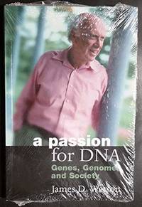 image of A PASSION FOR DNA: GENES, GENOMES AND SOCIETY.