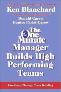 The One Minute Manager Builds High Performing Teams
