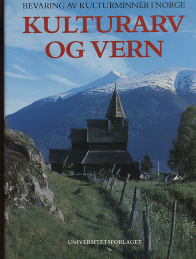 Kulturarv og vern. Bevaring av kulturminner i…