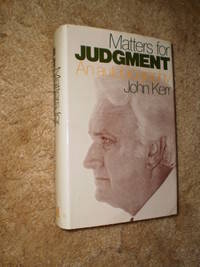 Matters for Judgement - First Edition 1978 by John Kerr - 1978