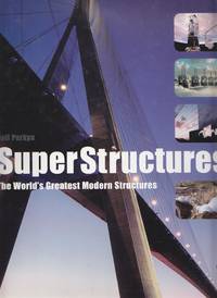 image of Superstructures The World's Greatest Modern Structures