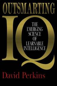 image of Outsmarting IQ : The Emerging Science of Learnable Intelligence