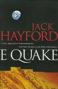E-Quake : A New Approach to Understanding the End Times Mysteries in the Book of Revelation