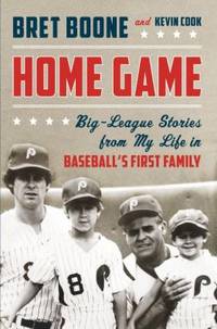 Home Game : Big-League Stories from My Life in Baseball's First Family