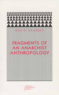 Fragments of an Anarchist Anthropology