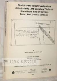 FINAL ARCHAEOLOGICAL INVESTIGATIONS OF THE LAFFERTY LANE CEMETERY 7K-D-11, STATE ROUTE 1 RELIEF...