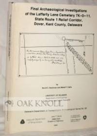 FINAL ARCHAEOLOGICAL INVESTIGATIONS OF THE LAFFERTY LANE CEMETERY 7K-D-11, STATE ROUTE 1 RELIEF...