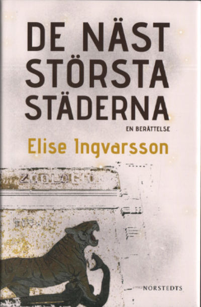 DE NÄST STÖRSTA STÄDERNA. En berättelse.