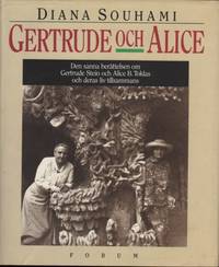 GERTRUDE OCH ALICE. Den sanna berättelsen om Gertrude Stein och Alice B. Toklas och deras liv...